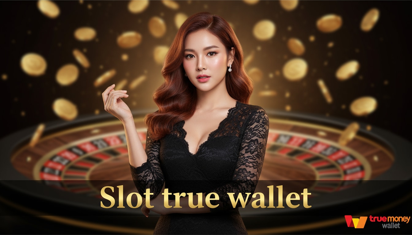 Slot true wallet
