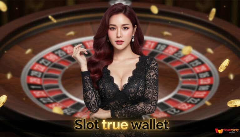 Slot true wallet