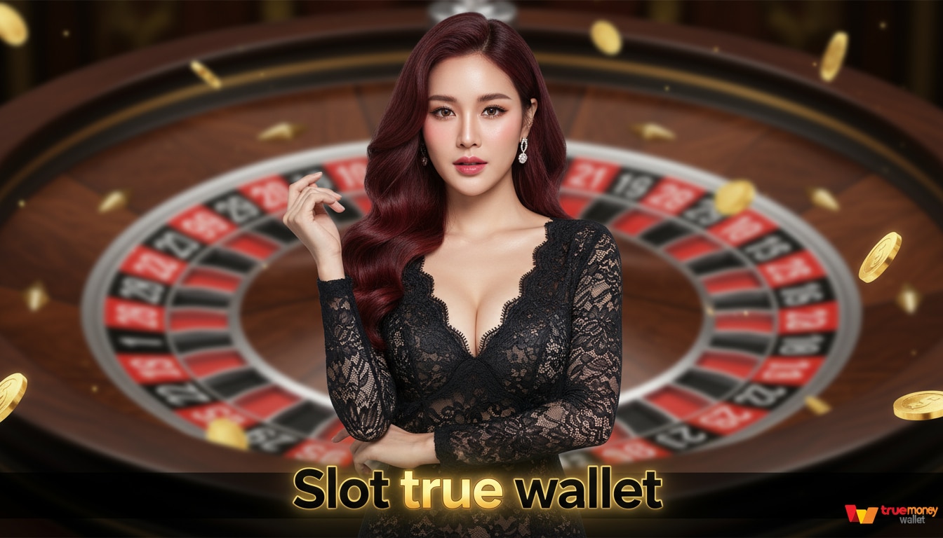 Slot true wallet