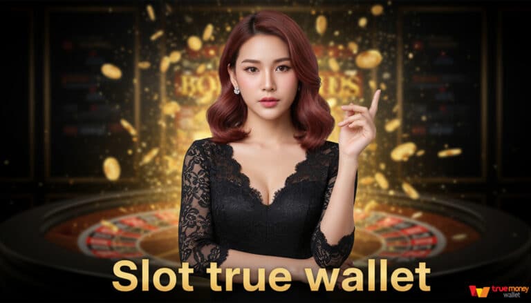 Slot true wallet
