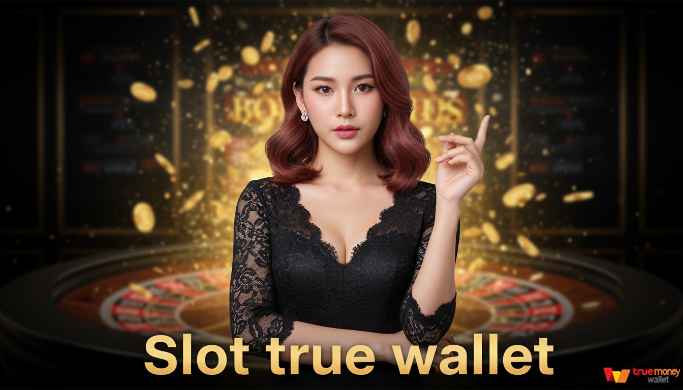 Slot true wallet
