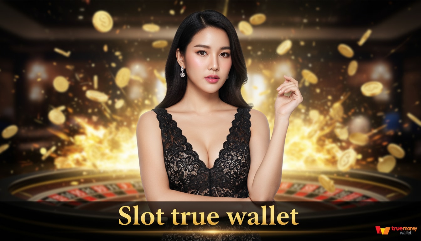 Slot true wallet